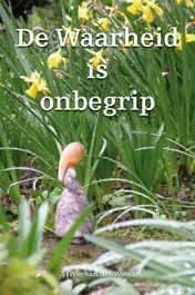 Omslag van De Waarheid is onbegrip