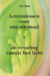Omslag van Levenslessen voor ons allemaal & de ervaring vanuit het licht
