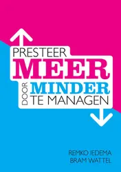Omslag van Presteer meer door minder te managen