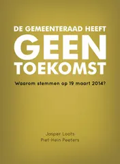 Omslag van De gemeenteraad heeft geen toekomst
