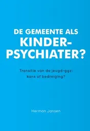 Omslag van De gemeente als kinderpsychiater?