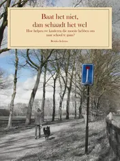Omslag van Baat het niet, dan schaadt het wel