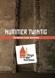 Omslag van Museum Huys der Kunsten, de eerste twee decennia