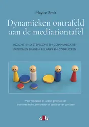 Omslag van Dynamieken ontrafeld aan de mediationtafel