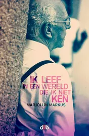 Omslag van Ik leef in een wereld die ik niet ken