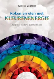 Omslag van Koken en Eten met Kleurenenergie