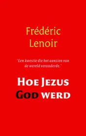 Omslag van Hoe Jezus God werd