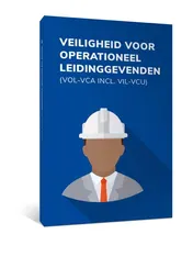 Omslag van Veiligheid voor operationeel leidinggevenden (VOL-VCA)