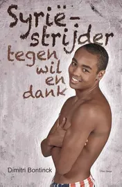 Omslag van Syriestrijder tegen wil en dank