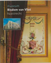 Omslag van Museum Bisdom van Vliet Haastrecht