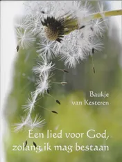 Omslag van Een lied voor God, zolang ik mag bestaan