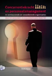 Omslag van Concurrentiekracht en personeelsmanagement in vernieuwende en veranderende organisaties