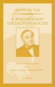 Omslag van A. Roland Holst: een dichter aan zee