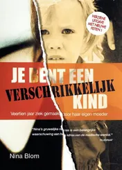 Omslag van Je bent een verschrikkelijk kind