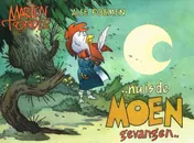 Omslag van Nu is de moen gevangen