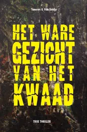 Omslag van Het ware gezicht van het kwaad