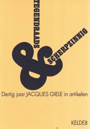 Omslag van Dertig jaar Jacques Giele in artikelen