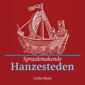 Omslag van Spraakmakende Hanzesteden