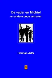 Omslag van De vader en Michiel en andere oude verhalen