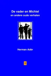 Omslag van De vader en Michiel en andere oude verhalen