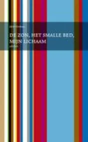 Omslag van De zon, het smalle bed, mijn lichaam