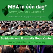 Omslag van De ideeën van Rosabeth Moss Kanter over organisaties en verandering