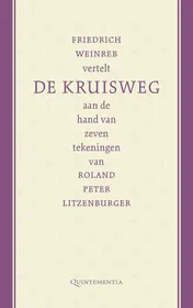 Omslag van Friedrich Weinreb vertelt de kruisweg aan de hand van zeven tekeningen van Roland Peter Litzenburger
