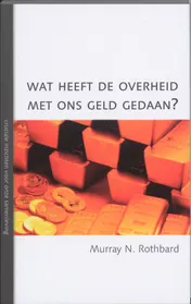 Omslag van Wat heeft de overheid met ons geld gedaan?