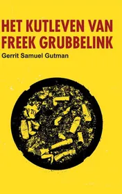 Omslag van Het kutleven van Freek Grubbelink