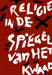 Omslag van Religie in de spiegel van het kwaad