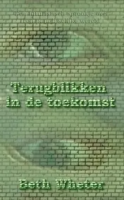 Omslag van Terugblikken in de toekomst