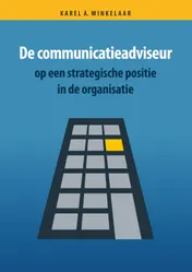 Omslag van De communicatieadviseur op een strategische positie in de organisatie