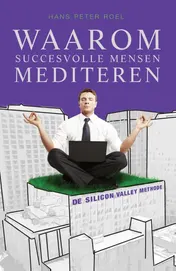 Omslag van Waarom succesvolle mensen mediteren