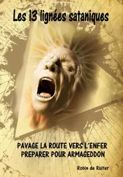 Omslag van Les 13 lignées sataniques - Pavage la route vers l´enfer