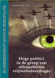 Omslag van Hoge politici in de greep van ultrageheime vrijmetselaarsloges