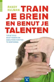 Omslag van Train je brein en benut je talenten