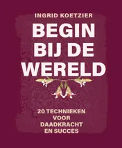 Omslag van Begin bij de wereld