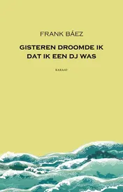 Omslag van Gisteren droomde ik dat ik een dj was