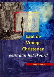 Omslag van Laat de vroege Christenen eens aan het woord