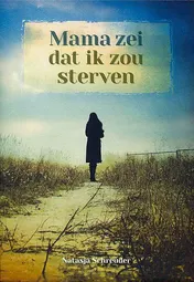 Omslag van Mama zei dat ik zou sterven