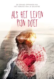 Omslag van Als het leven pijn doet
