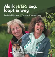 Omslag van Als ik HIER! zeg loopt 'ie weg