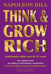 Omslag van Think & Grow Rich Nederlandse editie voor de 21e eeuw