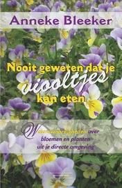 Omslag van Nooit geweten dat je viooltjes kan eten
