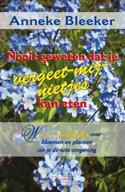 Omslag van Nooit geweten dat je vergeet-me-nietjes kan eten