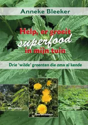 Omslag van Help, er groeit superfood in mijn tuin