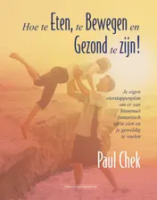 Omslag van Hoe te eten, te bewegen en gezond te zijn!