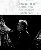 Omslag van Han Reijnhout, portret van een Zeeuws kunstenaar