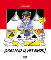 Omslag van Zeeland is het einde