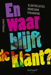 Omslag van En Waar Blijft De Klant?
